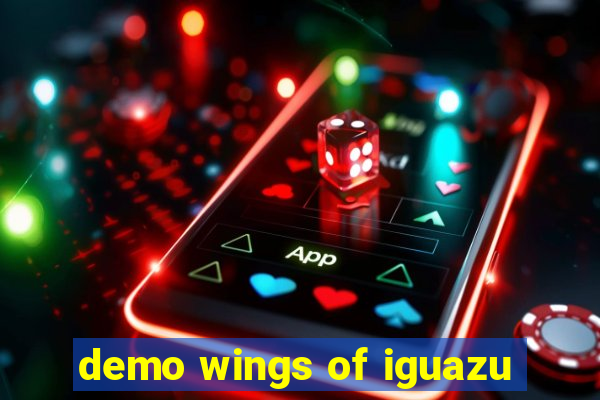 demo wings of iguazu